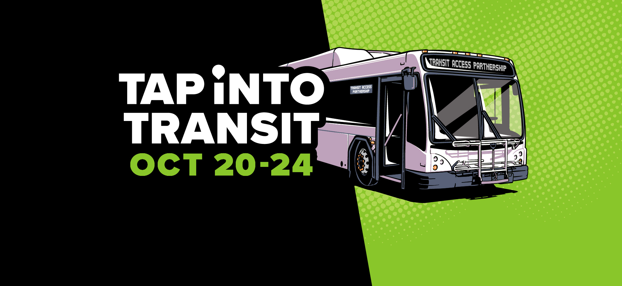 TAP Into Transit: Oct 20-24