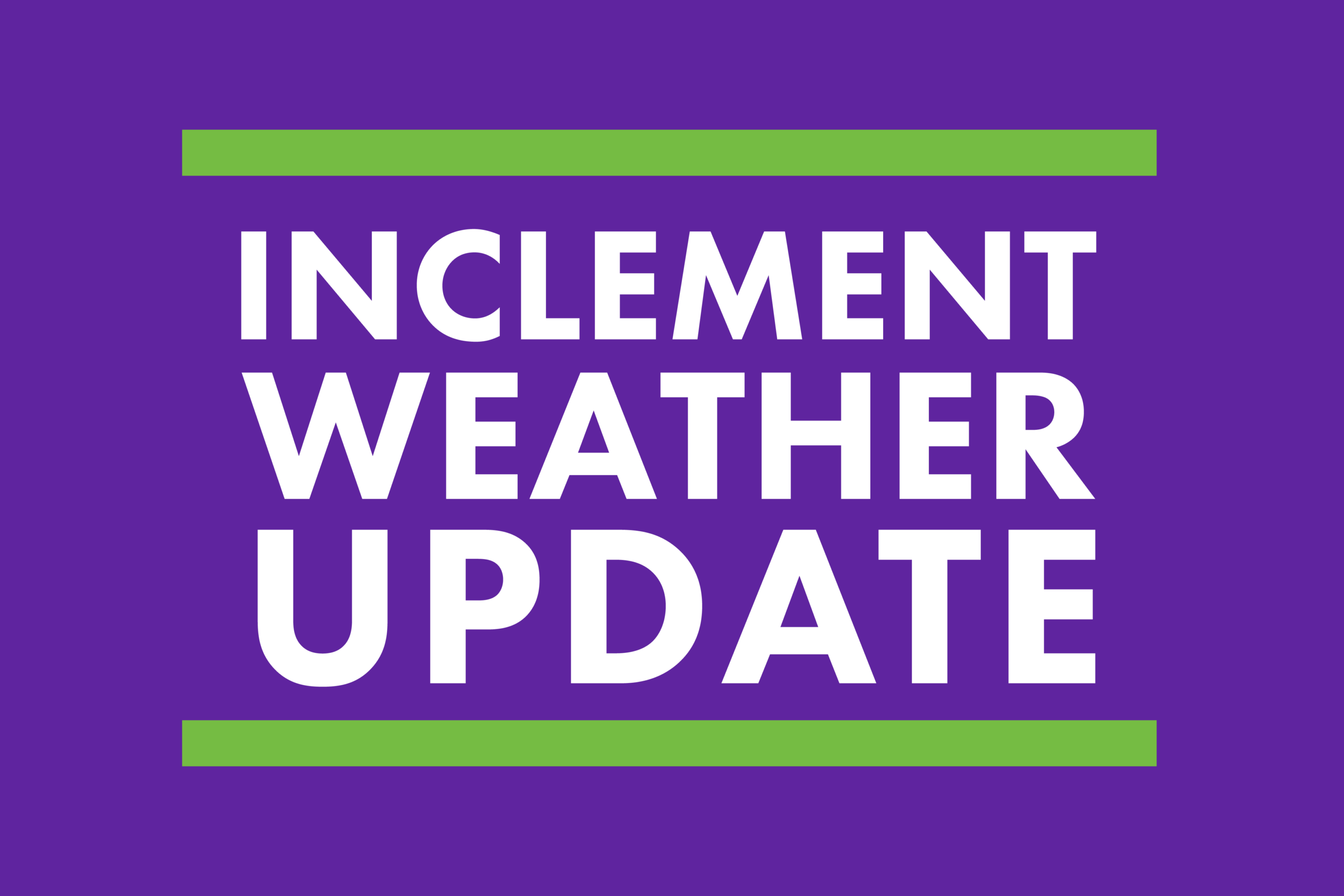 Inclement Weather Update