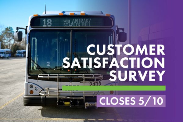 Photo of bus with text Customer Satisfaction Survey closes 5/10