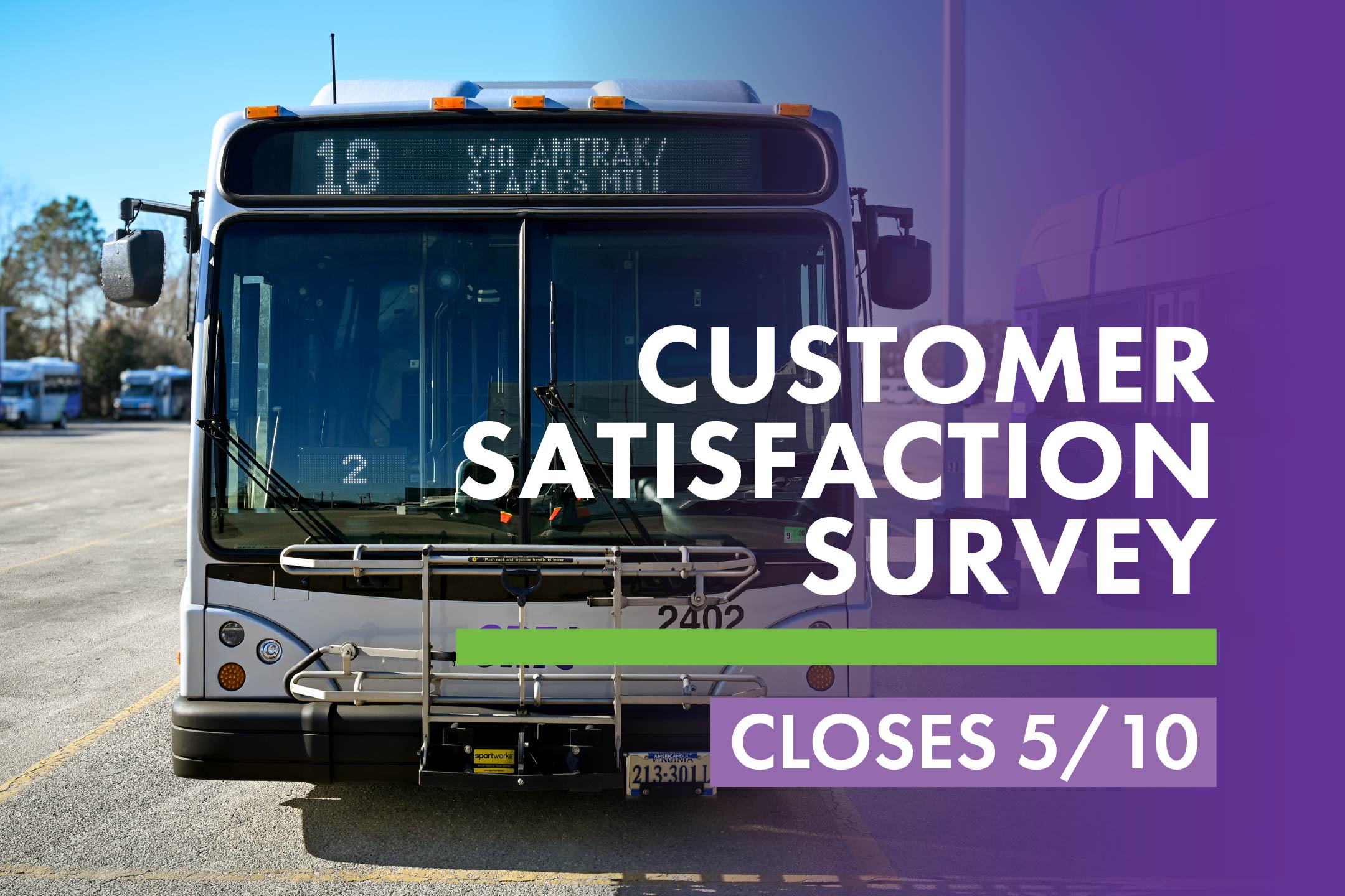 Photo of bus with text Customer Satisfaction Survey closes 5/10