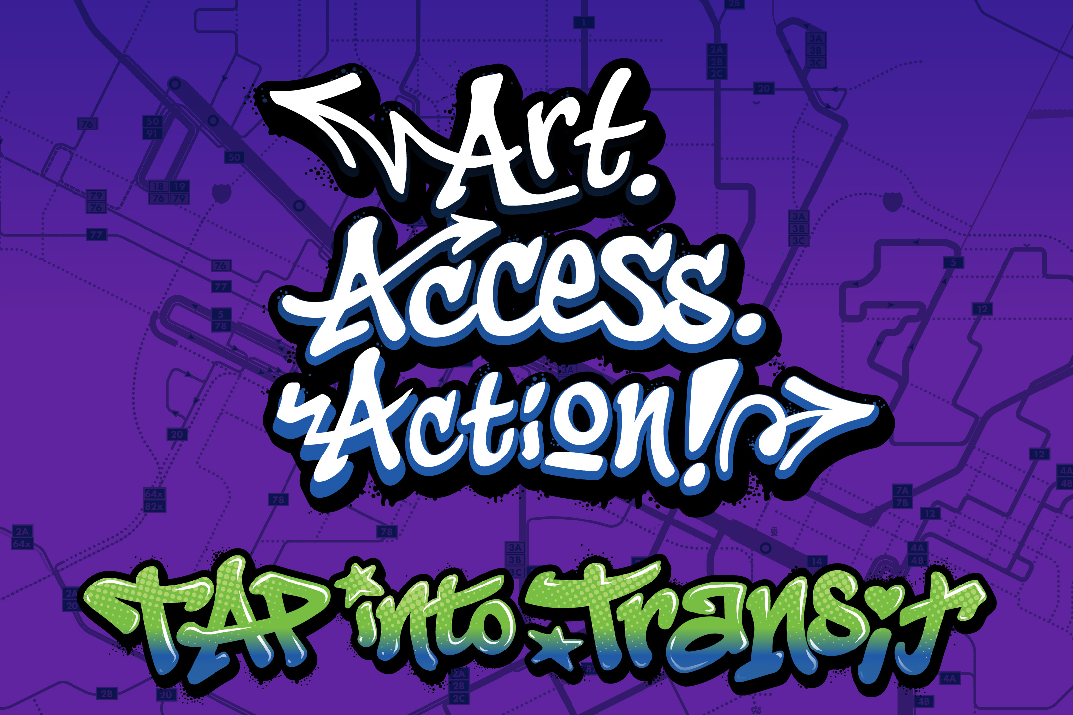 Art. Access. Action! at TAP Into Transit