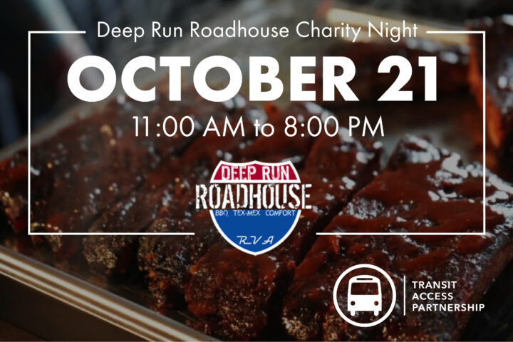 Photo of bbq with text Deep Run Roadhouse Charity night October 21 11 AM to 8 PM and the Deep Run Roadhouse logo and the Transit Access Partnership logo